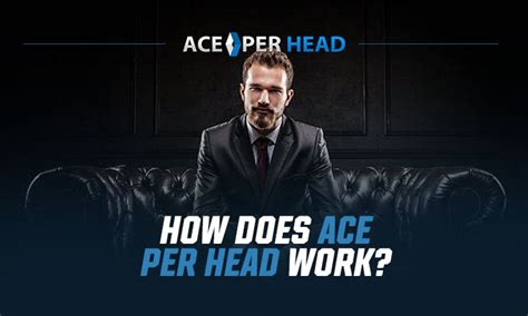 Ace per head com  Expect us to reach out within minutes (or you can call / text us) to get the details for configuring your account